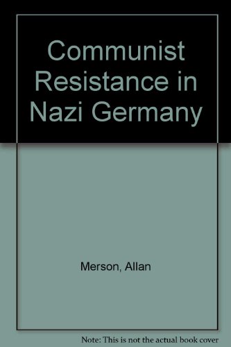 Communist Resistance in Nazi Germany