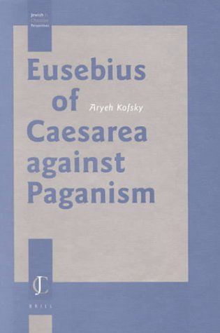 Eusebius of Caesarea Against Paganism