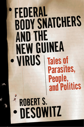 Federal Body Snatchers and the New Guinea Virus