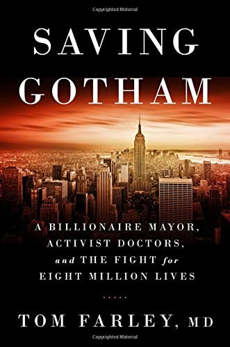 Saving Gotham: A Billionaire Mayor, Activist Doctors, and the Fight for Eight Million Lives