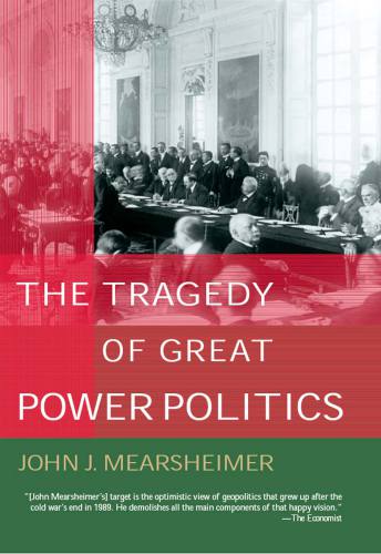 The Tragedy of Great Power Politics (Updated Edition)