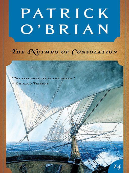 The Nutmeg of Consolation (Volume Book 14) (Aubrey/Maturin Novels)