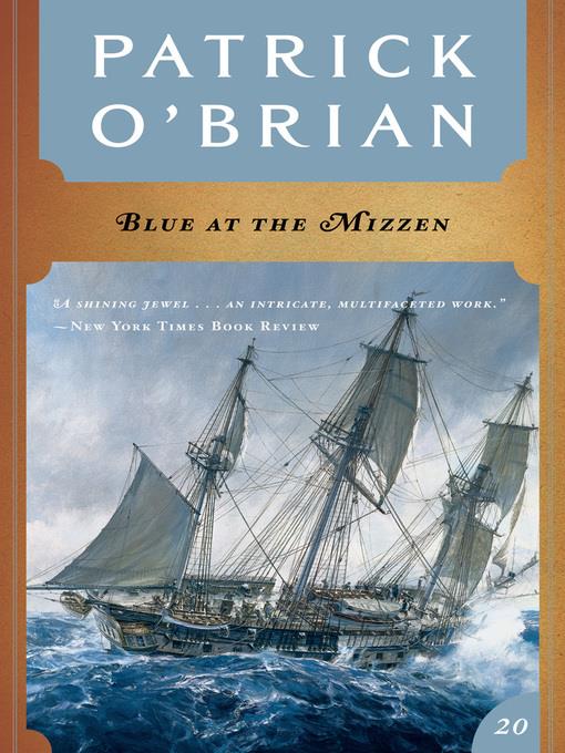 Blue at the Mizzen (Volume Book 20) (Aubrey/Maturin Novels)
