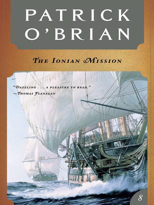 The Ionian Mission (Volume Book 8)  (Aubrey/Maturin Novels)