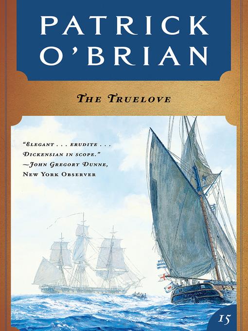 The Truelove (Volume Book 15)  (Aubrey/Maturin Novels)