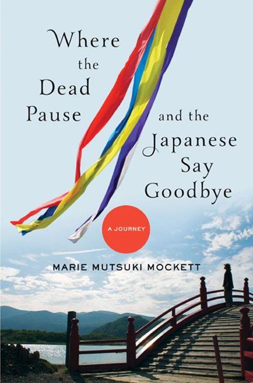 Where the Dead Pause, and the Japanese Say Goodbye