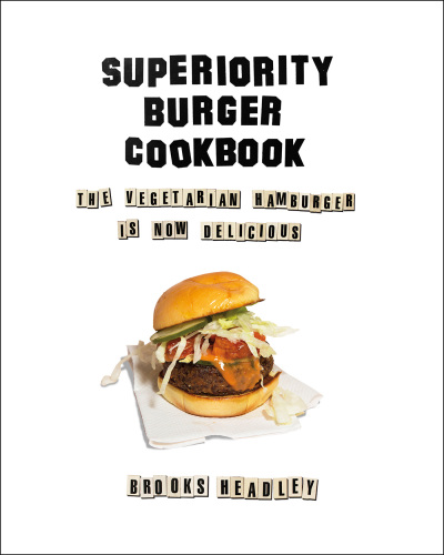 Superiority Burger Cookbook