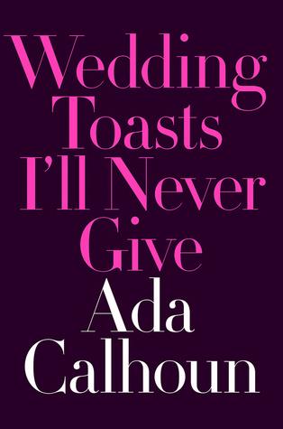 Wedding Toasts I'll Never Give