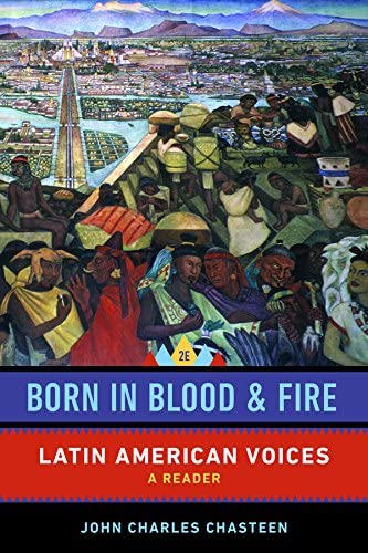 Born in Blood and Fire: Latin American Voices