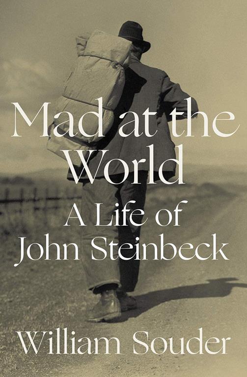 Mad at the World: A Life of John Steinbeck