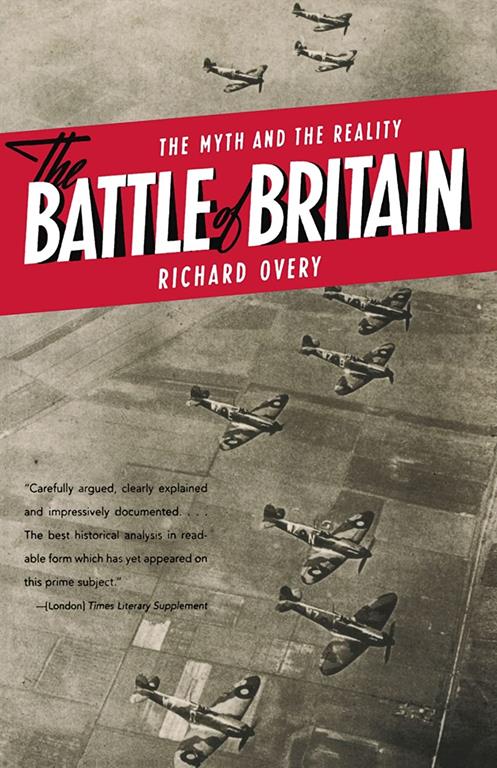 The Battle of Britain: The Myth and the Reality