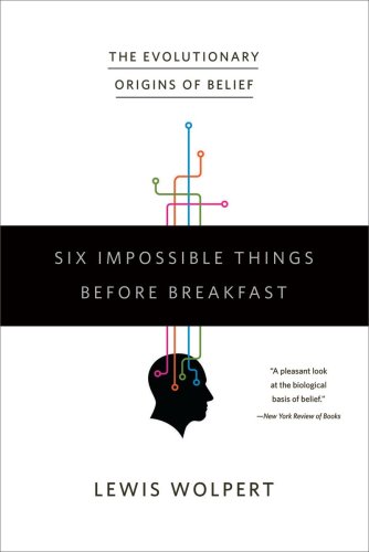 Six Impossible Things Before Breakfast