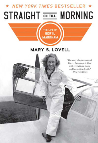 Straight on Till Morning: The Life of Beryl Markham