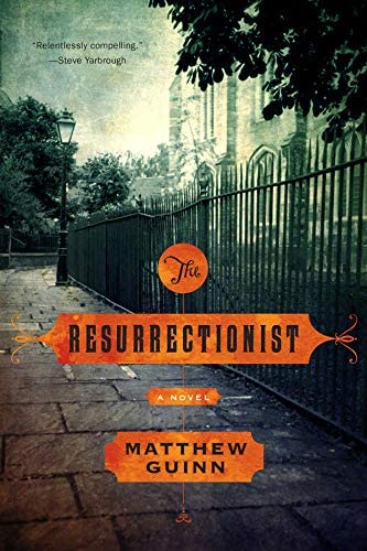 The Resurrectionist: A Novel