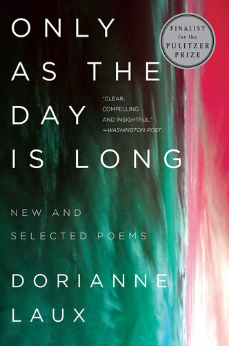 Only As the Day Is Long: New and Selected Poems