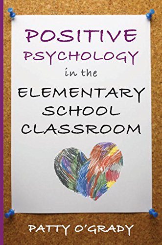 Positive Psychology in the Elementary School Classroom