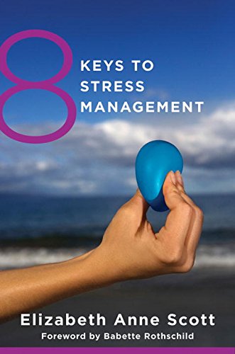 8 Keys to Stress Management (8 Keys to Mental Health)