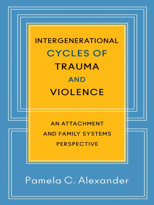 Intergenerational Cycles of Trauma and Violence
