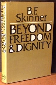 Beyond Freedom and Dignity