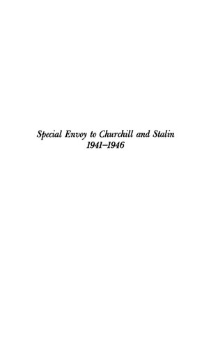 Special Envoy to Churchill and Stalin, 1941-1946