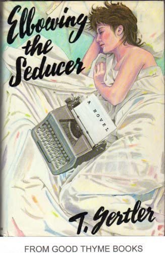 Elbowing the seducer: A novel