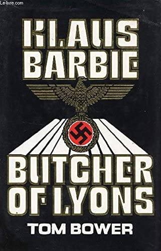 Klaus Barbie, the Butcher of Lyons