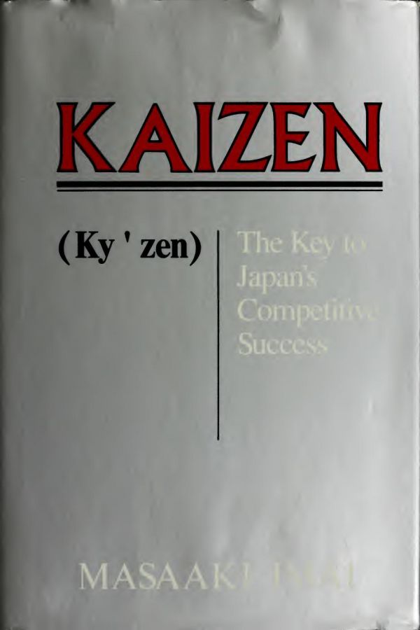 Kaizen (Ky'zen), the Key to Japan's Competitive Success