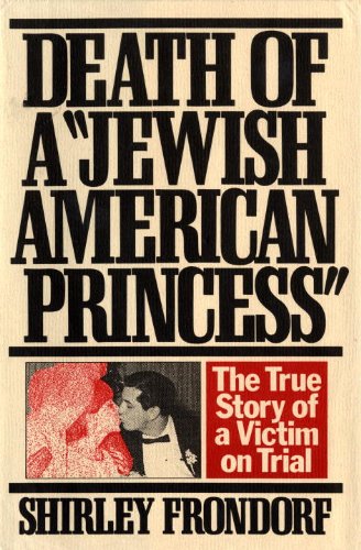 Death of a &quot;Jewish American Princess&quot;