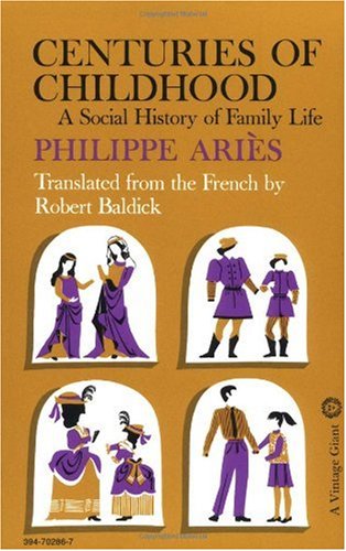 Centuries of Childhood: A Social History of Family Life