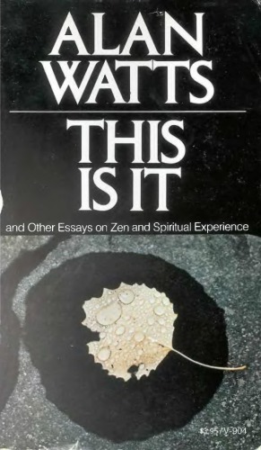 This is It &amp; Other Essays on Zen &amp; Spiritual Experience