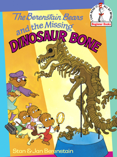 The Berenstain Bears and the Missing Dinosaur Bone