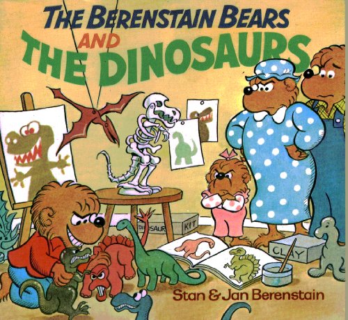 The Berenstain Bears and the Dinosaurs