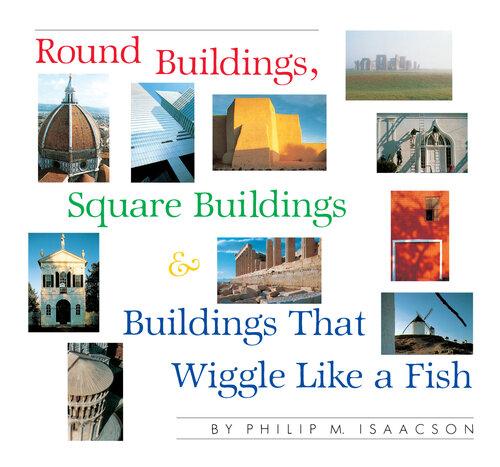 Round Buildings, Square Buildings, &amp; Buildings That Wiggle Like a Fish