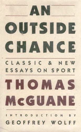 An Outside Chance: Classic &amp; New Essays on Sport