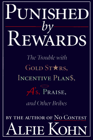 Punished by Rewards