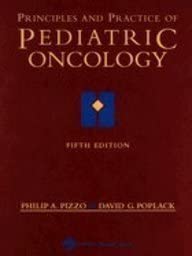 Principles and Practice of Pediatric Oncology