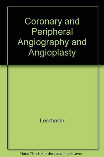 Coronary and Peripheral Angiography and Angioplasty (Current topics in cardiovascular medicine)