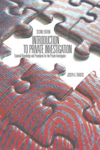 Introduction to Private Investigation: Essential Knowledge and Procedures for the Private Investigator