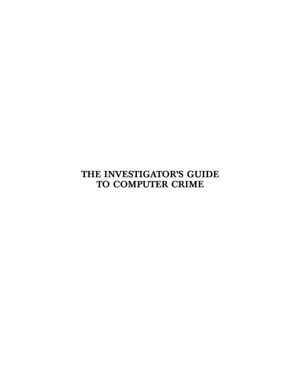 The Investigator's Guide To Computer Crime