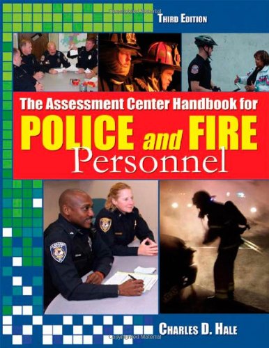 The Assessment Center Handbook For Police And Fire Personnel