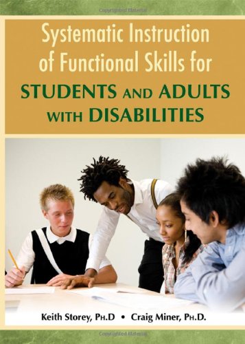 Systematic Instruction of Functional Skills for Students and Adults with Disabilities