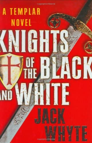 Knights of the Black and White (The Templar Trilogy, Book 1)