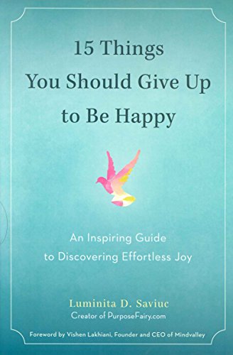 15 Things You Should Give Up to Be Happy