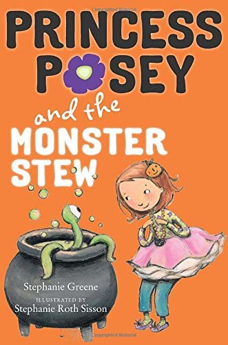 Princess Posey and the Monster Stew (Princess Posey, First Grader)