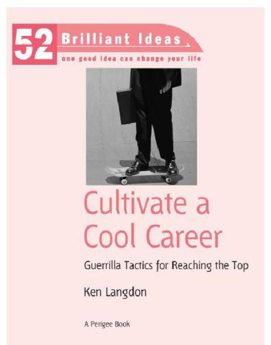 Cultivate a Cool Career (52 Brilliant Ideas)