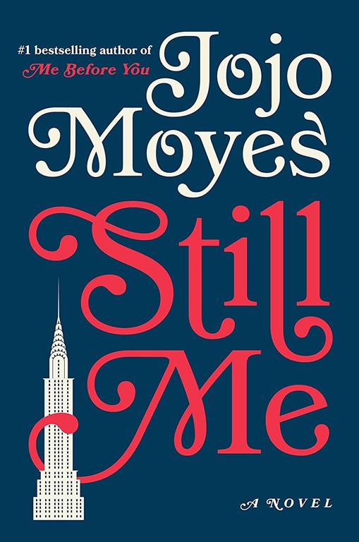 Still Me: A Novel (Me Before You Trilogy)