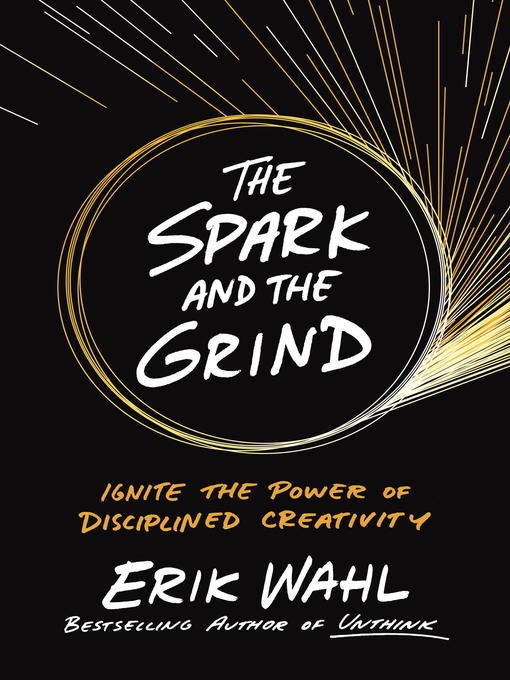 The Spark and the Grind