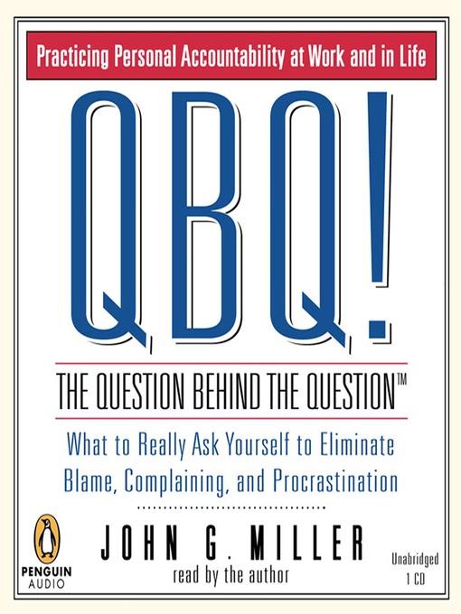 QBQ! The Question Behind the Question