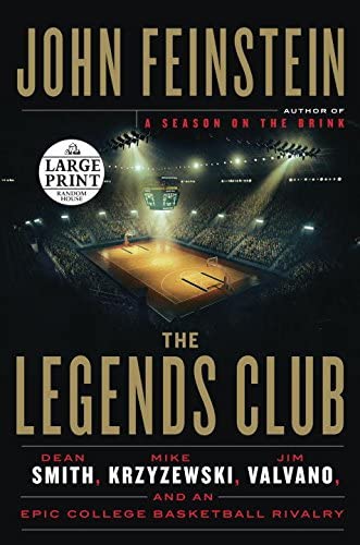 The Legends Club: Dean Smith, Mike Krzyzewski, Jim Valvano, and an Epic College Basketball Rivalry (Random House Large Print)