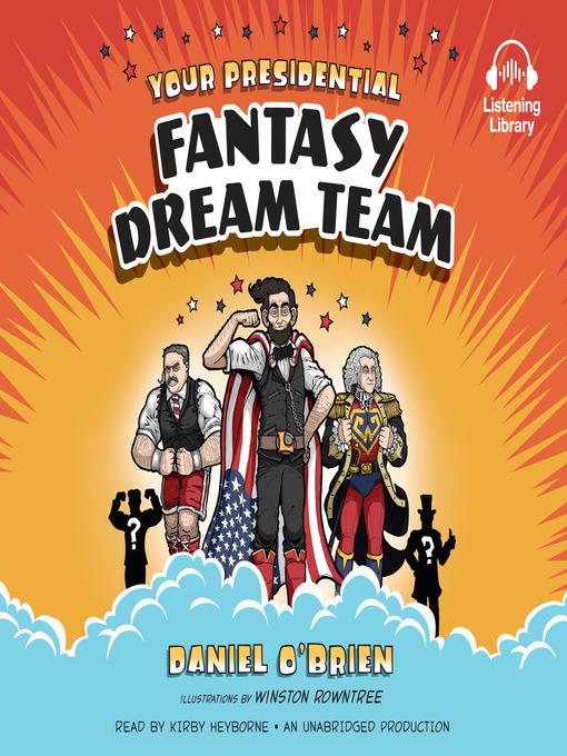 Your Presidential Fantasy Dream Team